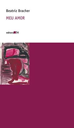 Meu amor, do autor Beatriz Bracher