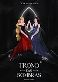 Ler Trono das Sombras (Crônicas das Sombras Livro 3), do autor Beatriz Lucio Ler Trono das Sombras (Crônicas das Sombras Livro 3), do autor Beatriz Lucio