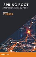 Ler Spring Boot: Microsserviços na prática, do autor Caio Costa Ler Spring Boot: Microsserviços na prática, do autor Caio Costa