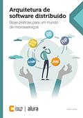 Ler Arquitetura de software distribuído: Boas práticas para um mundo de microsserviços, do autor Flávio Lisboa Ler Arquitetura de software distribuído: Boas práticas para um mundo de microsserviços, do autor Flávio Lisboa