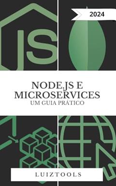 Node.js e Microservices: Um Guia Prático, do autor Luiz Duarte