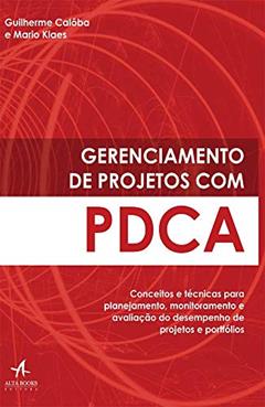 Gerenciamento de Projetos com PDCA, do autor Guilherme Calôba; Mario Klaes