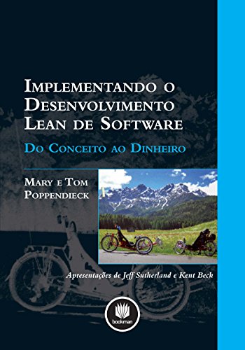 Ler Implementando o Desenvolvimento Lean de Software: Do Conceito ao Dinheiro, do autor Mary Poppendieck; Tom Poppendieck