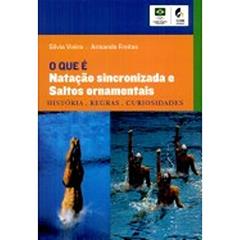 O que é natação sincronizada e saltos ornamentais: História, regras, curiosidades, do autor Armando Freitas