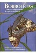 Ler Borboletas: Beleza E Comportamento De Especies Brasileiras (Portuguese Edition), do autor Luiz Soledade Otero Ler Borboletas: Beleza E Comportamento De Especies Brasileiras (Portuguese Edition), do autor Luiz Soledade Otero