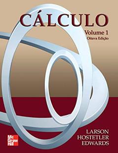 Cálculo: Volume 1, do autor Ron Larson; Robert P. Hostetler; Bruce H. Edwards