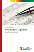 Ler Revisitando os Logaritmos: Uma Relação Músical, do autor Jéssica Henriques