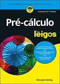 Ler Pré-cálculo Para Leigos: os Primeiros Passos Para o Sucesso, do autor Mary Jane Sterling