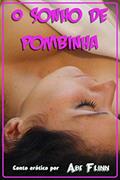 Ler O Sonho de Pombinha: Conto erótico, do autor Abe Flinn