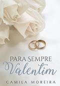 Ler Para Sempre Valentim, do autor Camila Moreira Ler Para Sempre Valentim, do autor Camila Moreira