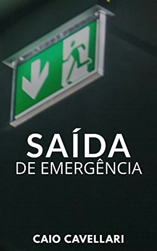 Ler Saída de Emergência, do autor Caio Cavellari