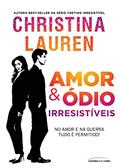 Ler Amor & ódio irresistíveis, do autor Christina Lauren
