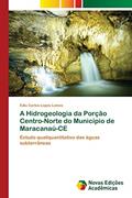 Ler A Hidrogeologia da Porção Centro-Norte do Município de Maracanaú-CE: Estudo qualiquantitativo das águas subterrâneas, do autor Ediu Carlos Lopes Lemos