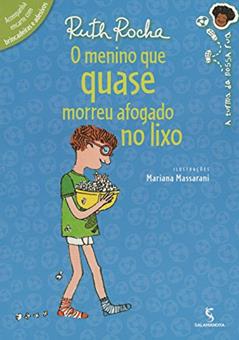 O menino que quase morreu afogado no lixo, do autor Ruth Rocha