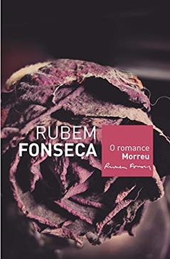 O romance morreu, do autor Rubem Fonseca