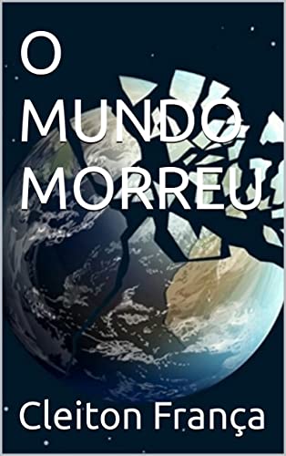 Ler O MUNDO MORREU, do autor Cleiton França