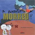 Ler A Borboleta Morreu, do autor Ana Gabriela Souza Lemos Ler A Borboleta Morreu, do autor Ana Gabriela Souza Lemos