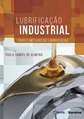 Ler Lubrificação Industrial - tipos e métodos de lubrificação, do autor PAULO SAMUEL DE ALMEIDA