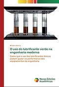 Ler O uso do lubrificante verde na engenharia moderna: Como que o uso dos lubrificantes iônicos podem ajudar na performance dos equipamentos da engenharia, do autor Michel Oliveira Ler O uso do lubrificante verde na engenharia moderna: Como que o uso dos lubrificantes iônicos podem ajudar na performance dos equipamentos da engenharia, do autor Michel Oliveira
