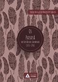 Ler Os payayá no sertão das jacobinas (1651-1706), do autor Solon Natalício Araújo dos Santos Ler Os payayá no sertão das jacobinas (1651-1706), do autor Solon Natalício Araújo dos Santos