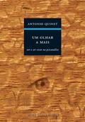 Ler Um olhar a mais: Ver e ser visto na psicanálise, do autor Antonio Quinet Ler Um olhar a mais: Ver e ser visto na psicanálise, do autor Antonio Quinet
