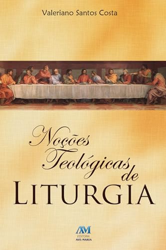 Ler Noções teológicas de liturgia, do autor Valeriano Santos Costa