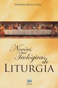 Ler Noções teológicas de liturgia, do autor Valeriano Santos Costa