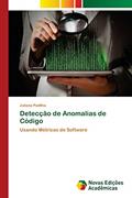 Ler Detecção de Anomalias de Código: Usando Métricas de Software, do autor Juliana Padilha