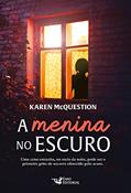 Ler A menina no escuro, do autor Karen McQuestion