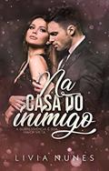 Ler Na Casa do Inimigo: (Trilogia Inimigos Proibidos Livro 1), do autor Lívia Nunes Ler Na Casa do Inimigo: (Trilogia Inimigos Proibidos Livro 1), do autor Lívia Nunes