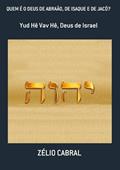 Ler Quem e o Deus de Abraao, de Isaque e de Jaco?, do autor Zélio Cabral