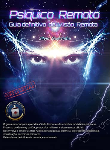 Ler Psíquico Remoto: Guia definitivo de Visão Remota, do autor Silvio Guerrinha