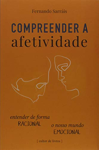 Ler Compreender a Afetividade, do autor Fernando Sarrais Ler Compreender a Afetividade, do autor Fernando Sarrais