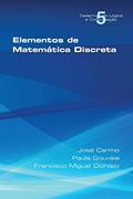 Ler Elementos de Matematica Discreta, do autor Jose Carmo; Paula Gouveia; Francisco Miguel Dionisio