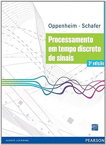 Ler Processamento em Tempo Discreto de Sinais, do autor Alan V. Oppenheim; Ronald W. Schafer