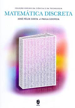 Matemática Discreta, do autor José Félix Costa; Paula Gouveia