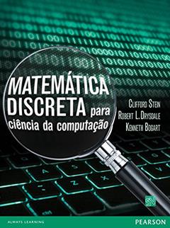 Matemática Discreta - para ciência da computação, do autor Clifford Stein; Robert L. Drysdale; Kenneth Bogart