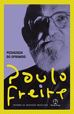 Pedagogia do oprimido, do autor Paulo Freire
