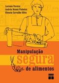 Ler Manipulação Segura De Alimentos, do autor Gleucia Silva