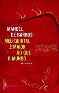 Ler O meu quintal é maior do que o mundo, do autor Manoel de Barros Ler O meu quintal é maior do que o mundo, do autor Manoel de Barros