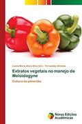 Ler Extratos vegetais no manejo de Meloidogyne: Cultura do pimentão, do autor Fernandes Almeida