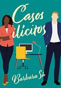 Ler Casos Ilícitos: Um Friends to Lovers, do autor Barbará Sá Ler Casos Ilícitos: Um Friends to Lovers, do autor Barbará Sá
