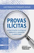 Ler Provas Ilícitas 8ºedição, do autor Luiz Francisco Torquato Avólio