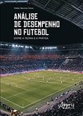 Ler Análise de desempenho no futebol: entre a teoria e a prática, do autor Rafael Martins Cotta Ler Análise de desempenho no futebol: entre a teoria e a prática, do autor Rafael Martins Cotta
