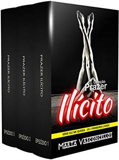 Coleção Prazer Ilícito: 3 Contos Eróticos Tabu (Antologias Livro 1), do autor Marta Vasconcellos