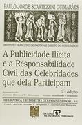 Ler Publicidade Ilícita e a Responsabilidade Civil das Celebridades que Dela Participam - Volume 16, do autor Paulo Jorge Scartezzini Guimarães