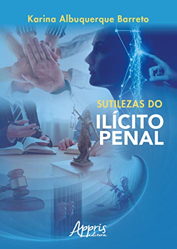Ler Sutilezas do ilícito penal, do autor Karina Albuquerque Barreto