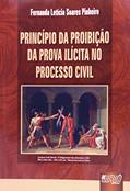 Ler Princípio da Proibição da Prova Ilícita no Processo Civil, do autor Fernanda Leticia Soares Pinheiro