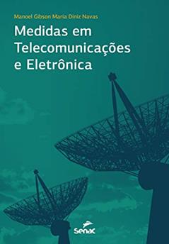 Medidas em Telecomunicações e Eletrônica, do autor Manoel Gibson; Maria Diniz Navas
