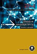 Ler Sistemas de Comunicação Sem Fio - Conceitos e Aplicações: Volume 24, do autor Juergen Rochol Ler Sistemas de Comunicação Sem Fio - Conceitos e Aplicações: Volume 24, do autor Juergen Rochol